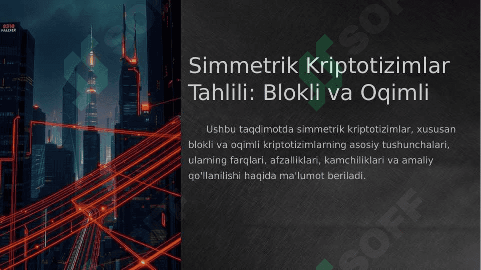 Mavzu:Simmetrik kriptotizimlar tahlili (Blokli va oqimli) 2