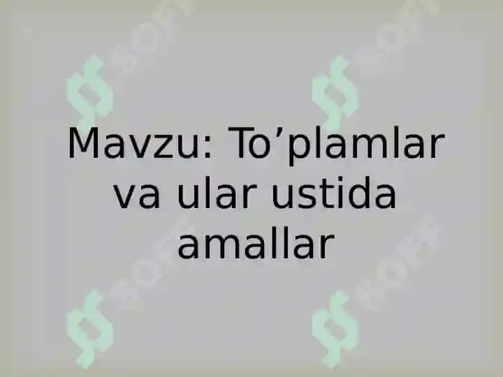Toʻplamlar va ular ustida amallar 2