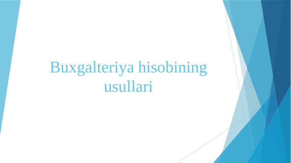 Buxgalteriya hisobining usullari