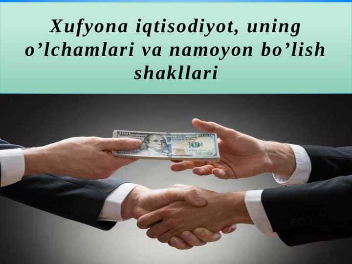 Xufyona iqtisodiyot, uning o’lchamlari va namoyon bo’lish shakllari
