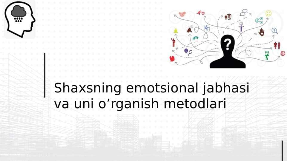 Shaxsning emotsional jabhasi va uni o’rganish metodlari
