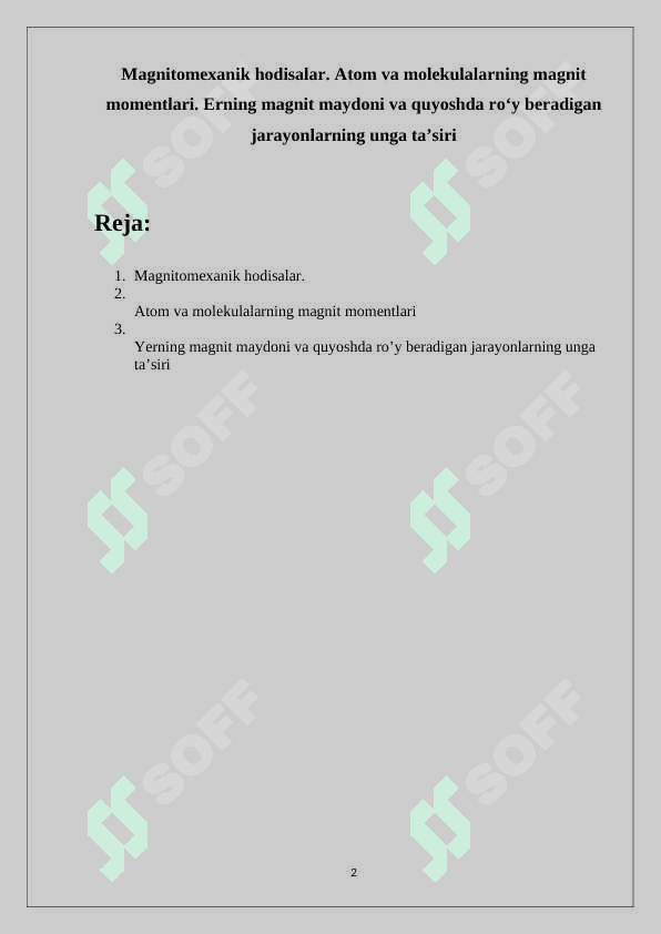 Magnitomexanik hodisalar. Atom va molekulalarning magnit momentlari. Erning magnit maydoni va quyoshda ro‘y beradigan jarayonlarning unga ta’siri 2