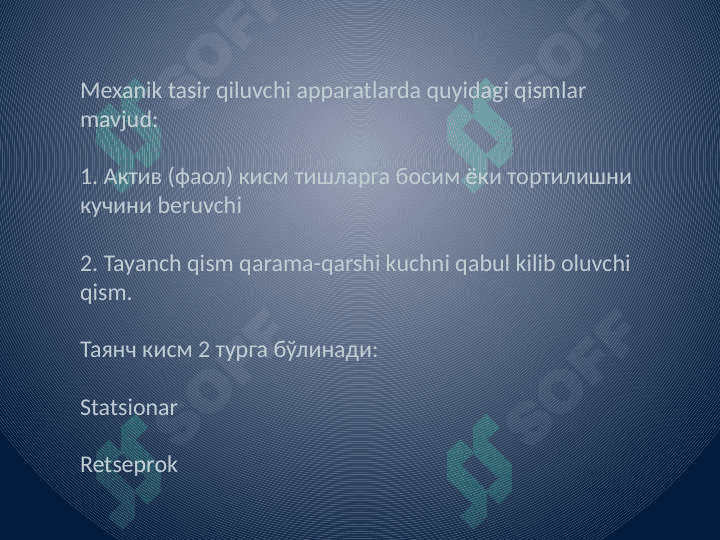 Mexanik ta'sir etuvchi 
ortodontik apparatlar 3