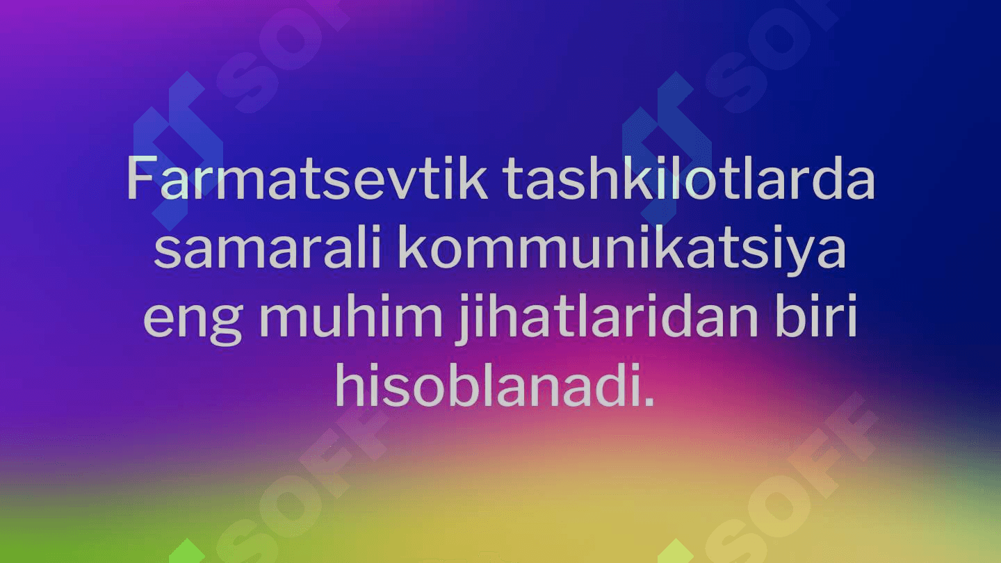 Farmatsevtik tashkilotlari boshqarishda kommunikatsiya 2