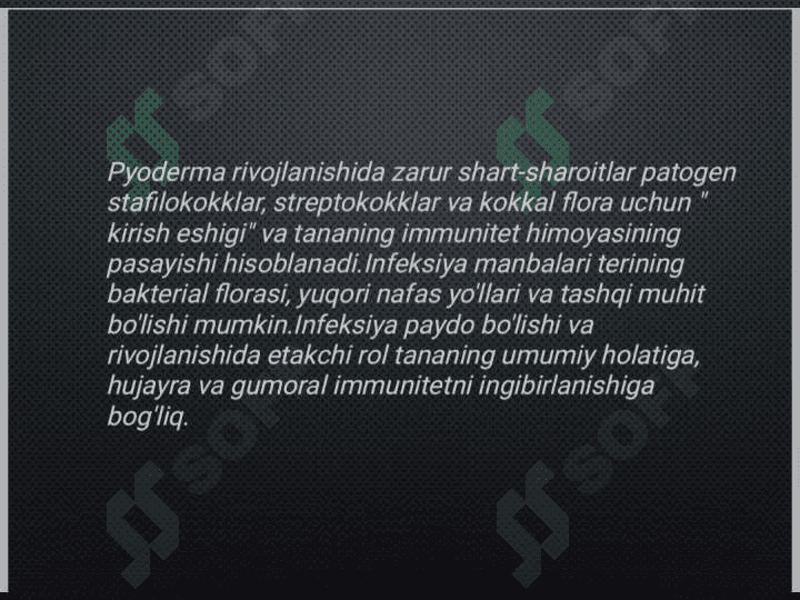 Og'iz atrofi
yiringli piodermiyasi 7