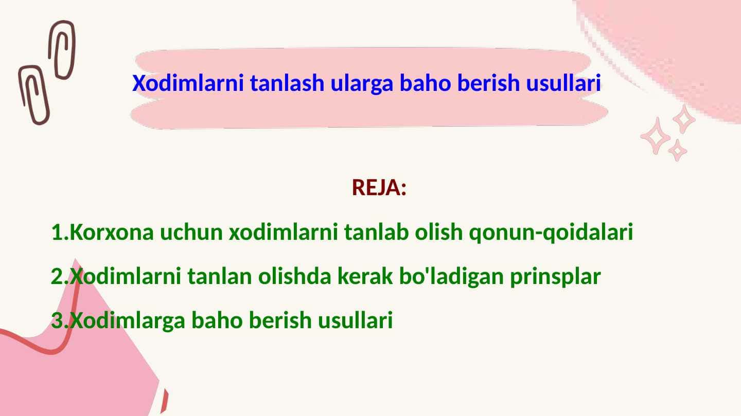 Xodimlarni tanlash ularga baho berish usullari