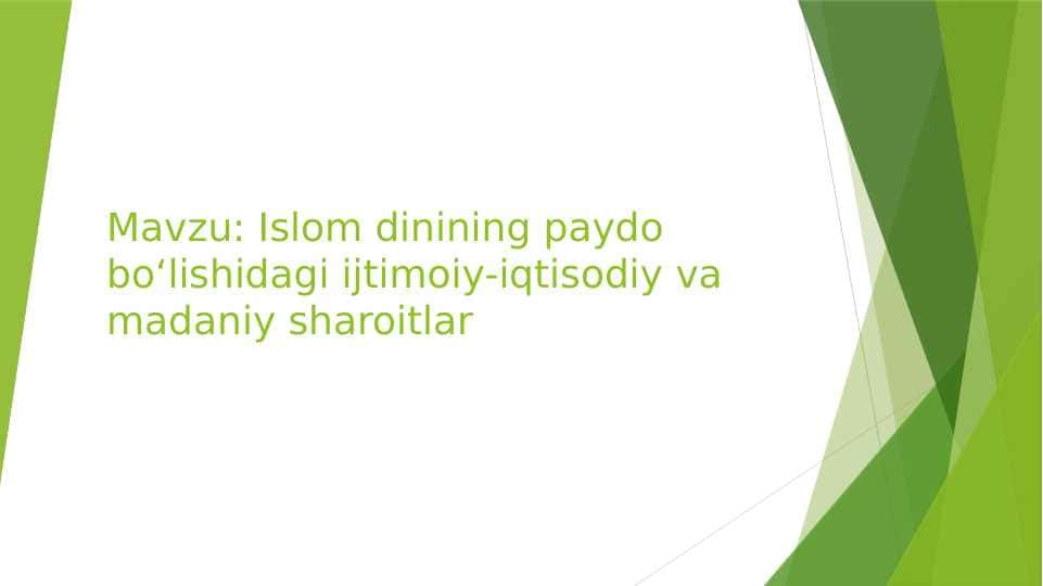 Islom dinining paydo bo'lishidagi ijtimoiy-iqtisodiy va madaniy sharoitlar