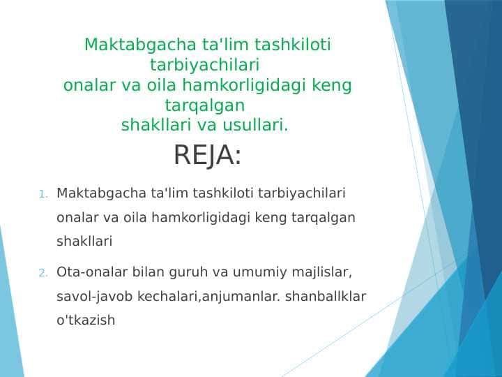 Maktabgacha ta'lim tashkiloti tarbiyachilari onalar va oila hamkorligidagi keng tarqalgan shakllari va usullari.