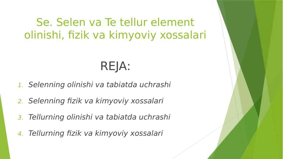 Se. Selen va Te tellur element olinishi, fizik va kimyoviy xossalari