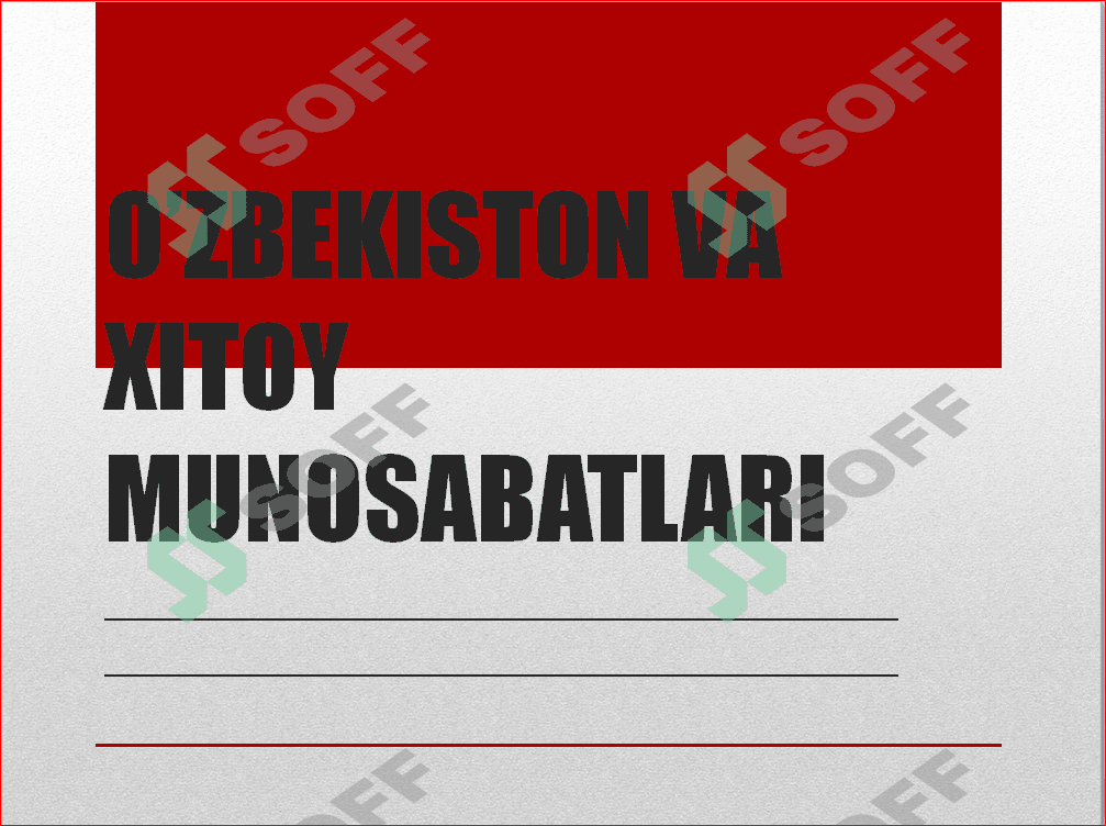 O'ZBEKISTON-XITOY MUNOSABATLARI 2