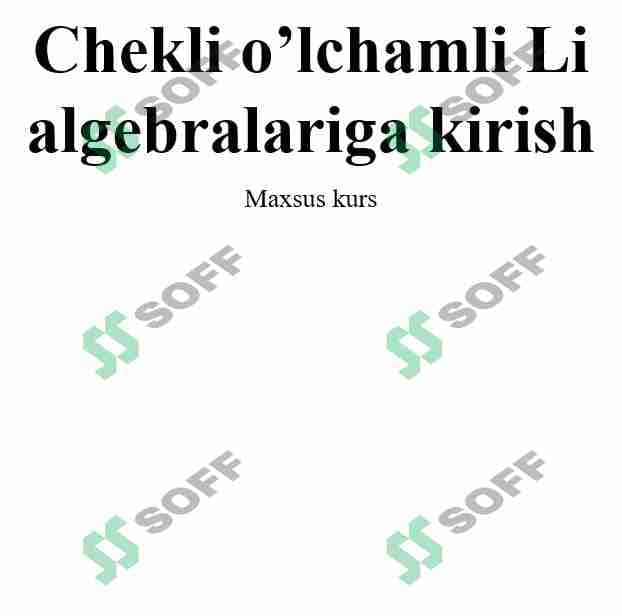 Chekli o'lchamli Li algebralari maxsus kurs 1