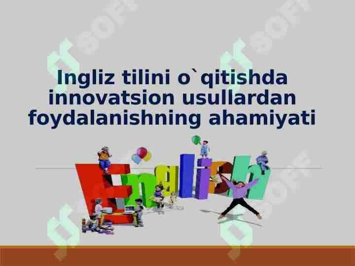 Ingliz tilini o`qitishda innovatsion usullardan foydalanishning ahamiyati