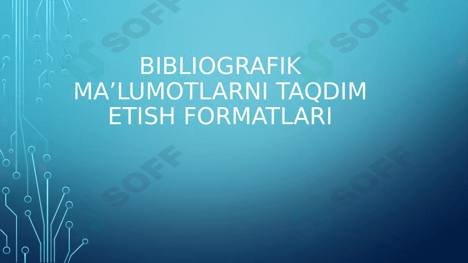 Bibliografik ma’lumotlarni taqdim etish formatlari 1