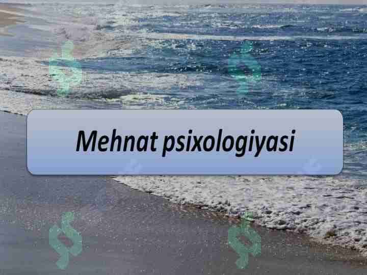 mehnat psixologiyasi