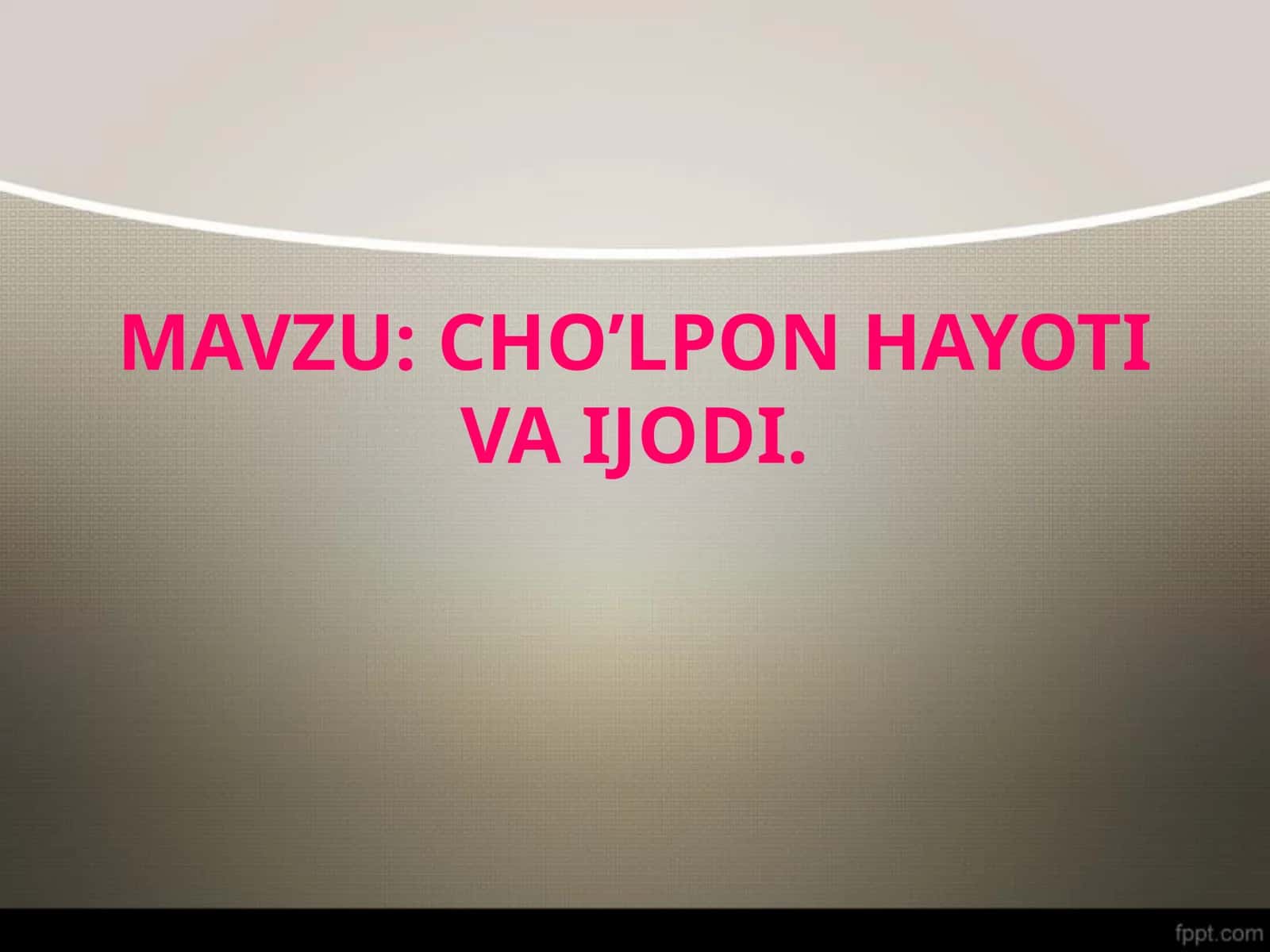 Choʻlpon hayoti ijodi 1
