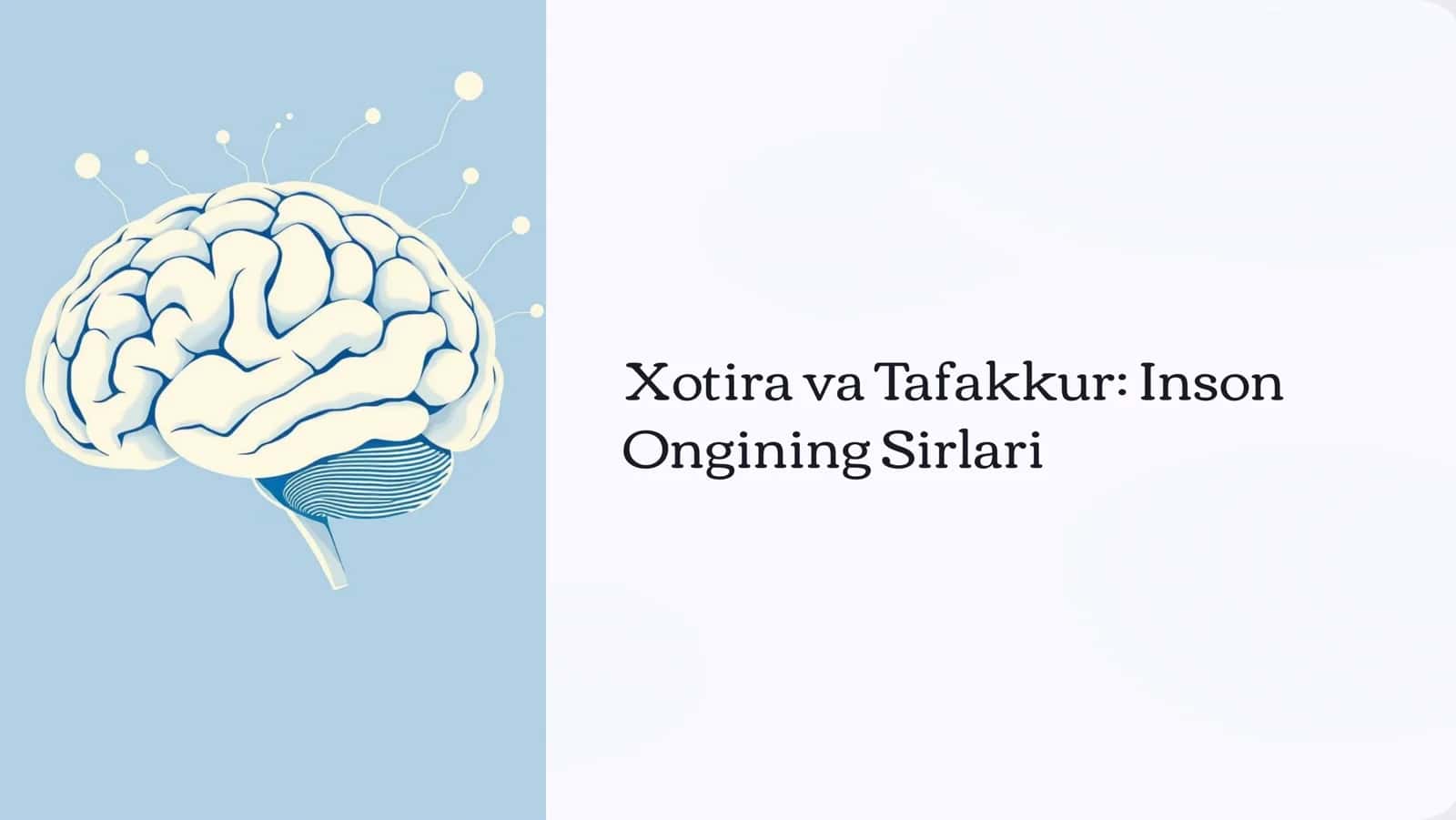 Xotira va Tafakkur Inson Ongining Sirlari 1