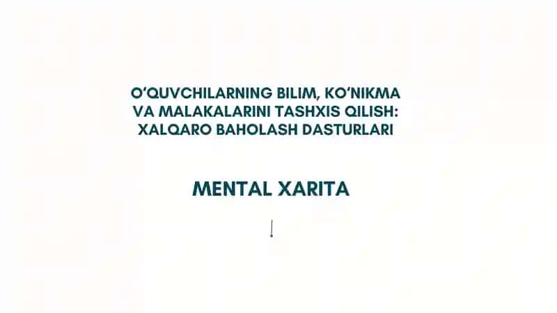 Mental xarita - Oʻquvchilarning bilim, koʻnikma va malakalarini tashxis qilish Xalqaro baholash dasturlari