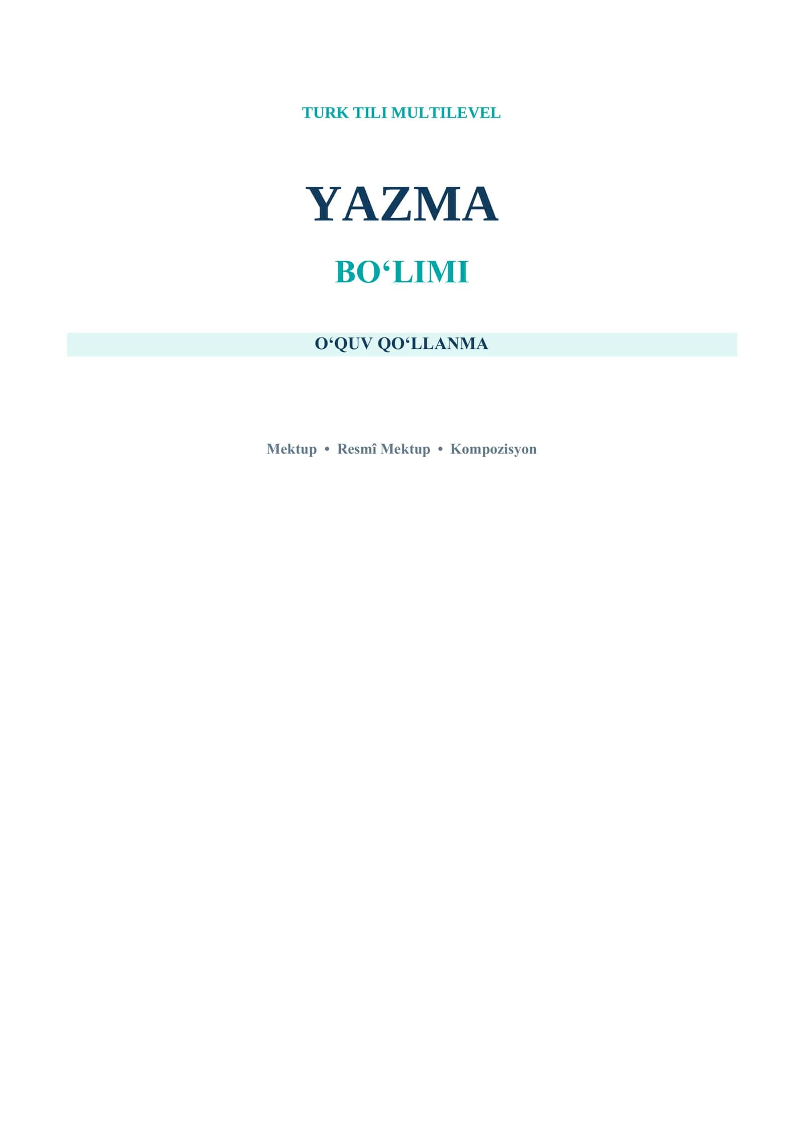 TURK TILI MULTILEVEL YAZMA BO‘LIMI O‘QUV QO‘LLANMA 1