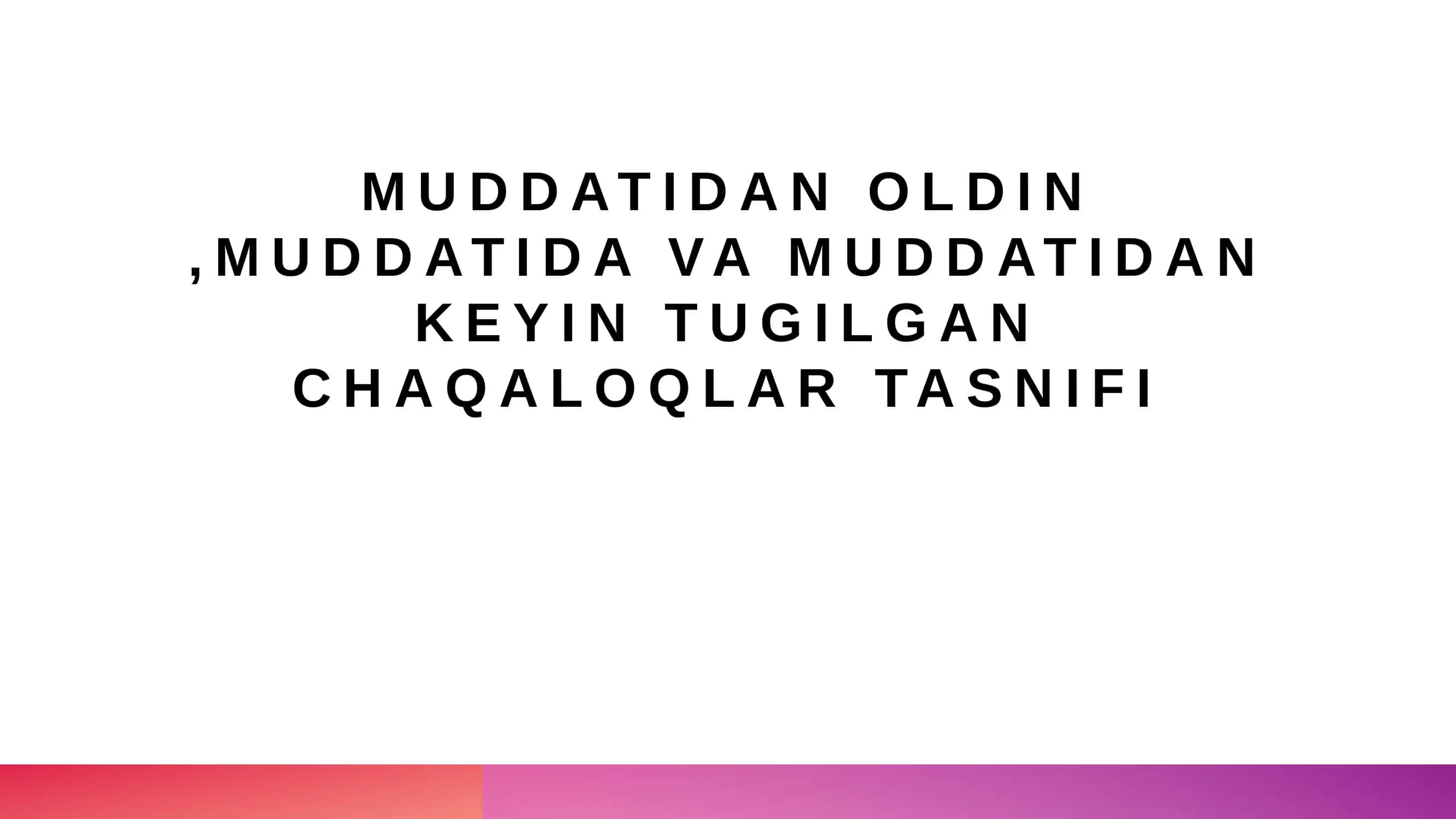 Prematur chaqaloqlar tasnifi 1