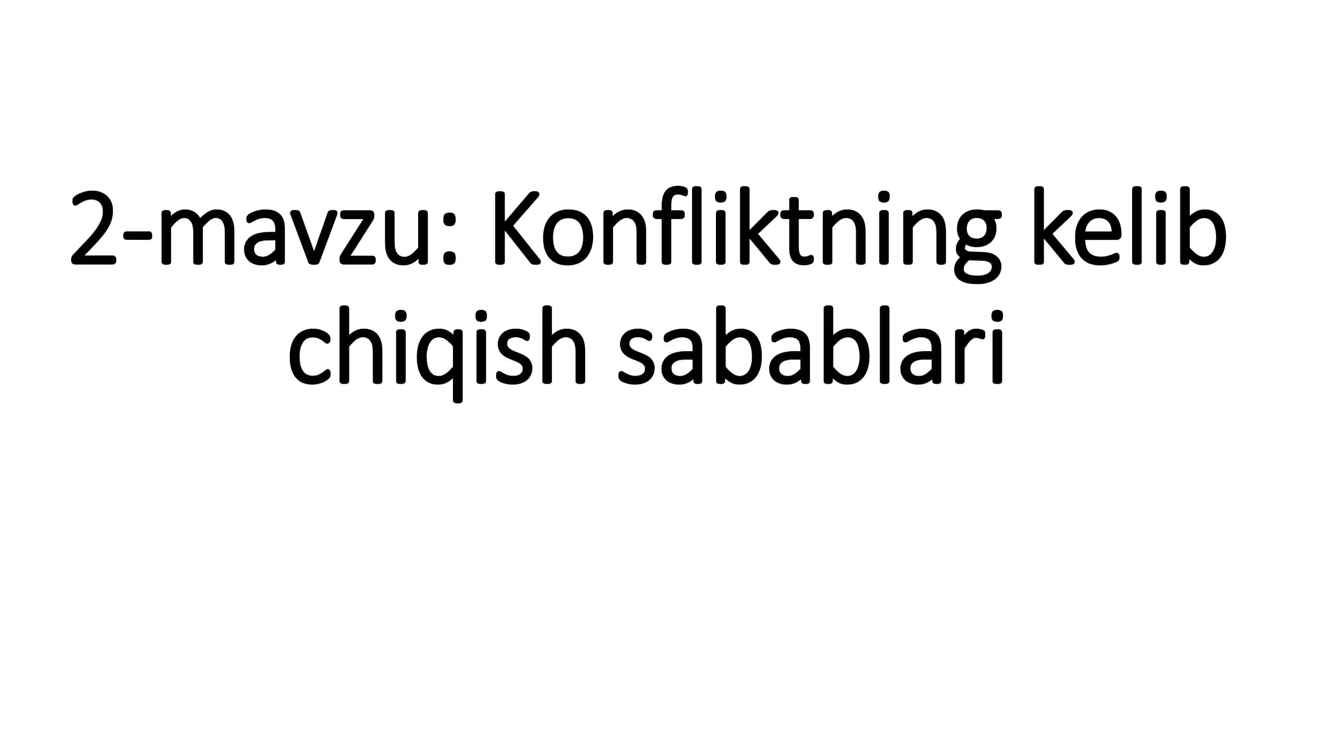 Konfliktning kelib chiqish sabablari 1