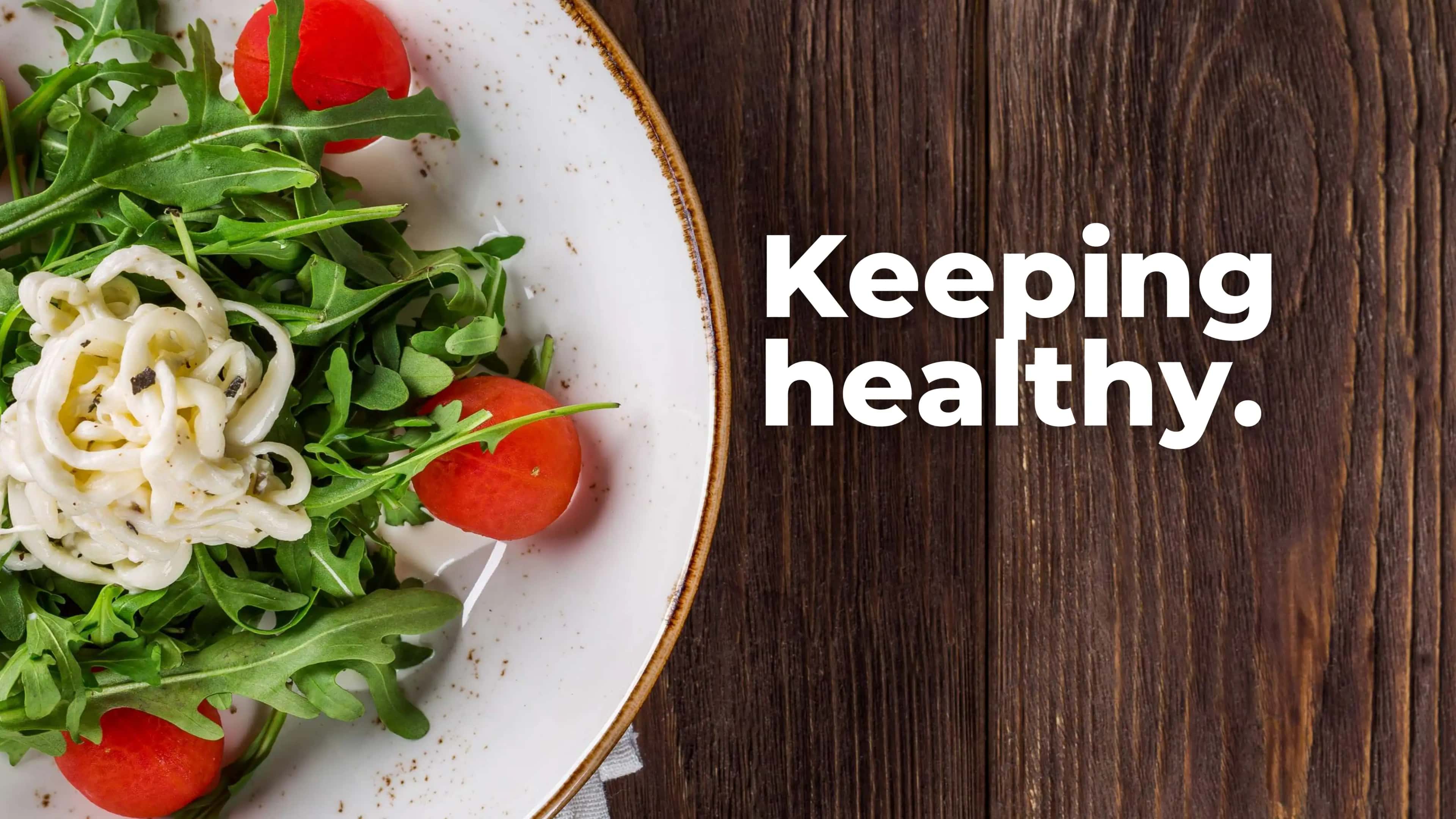 Keeping healthy 1