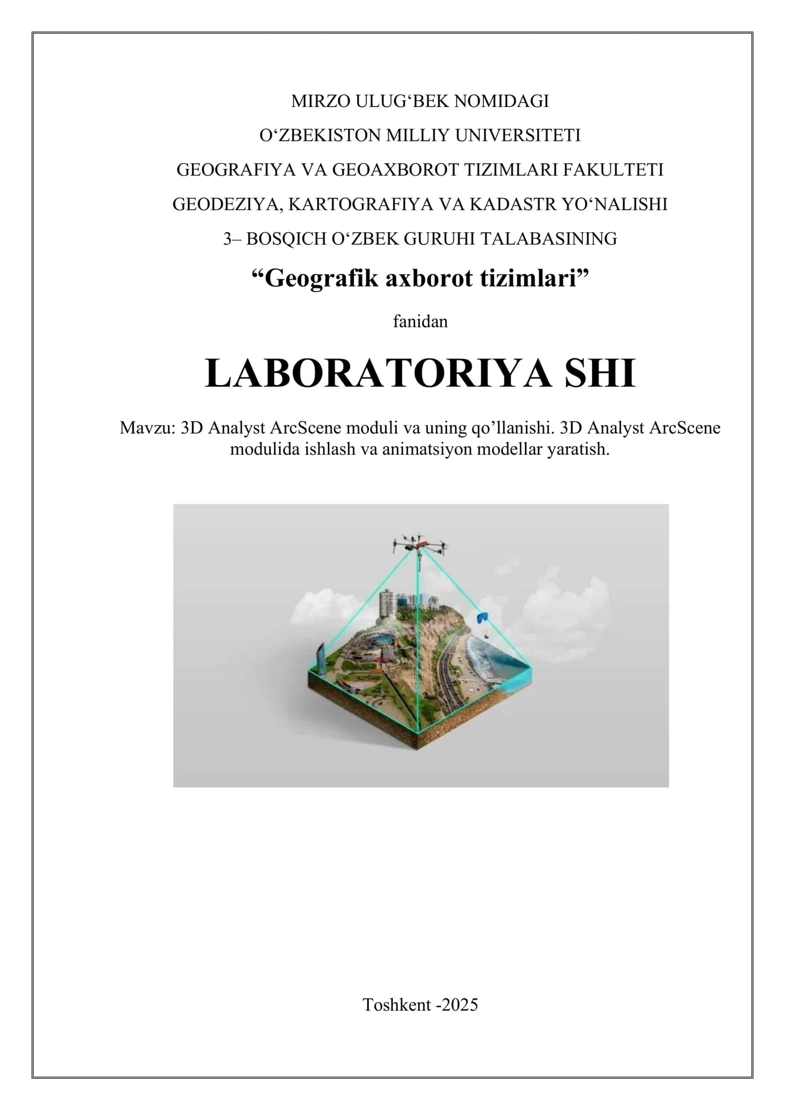 3D Analyst ArcScene moduli va uning qo’llanishi. 3D Analyst ArcScene modulida ishlash va animatsiyon modellar yaratish 1