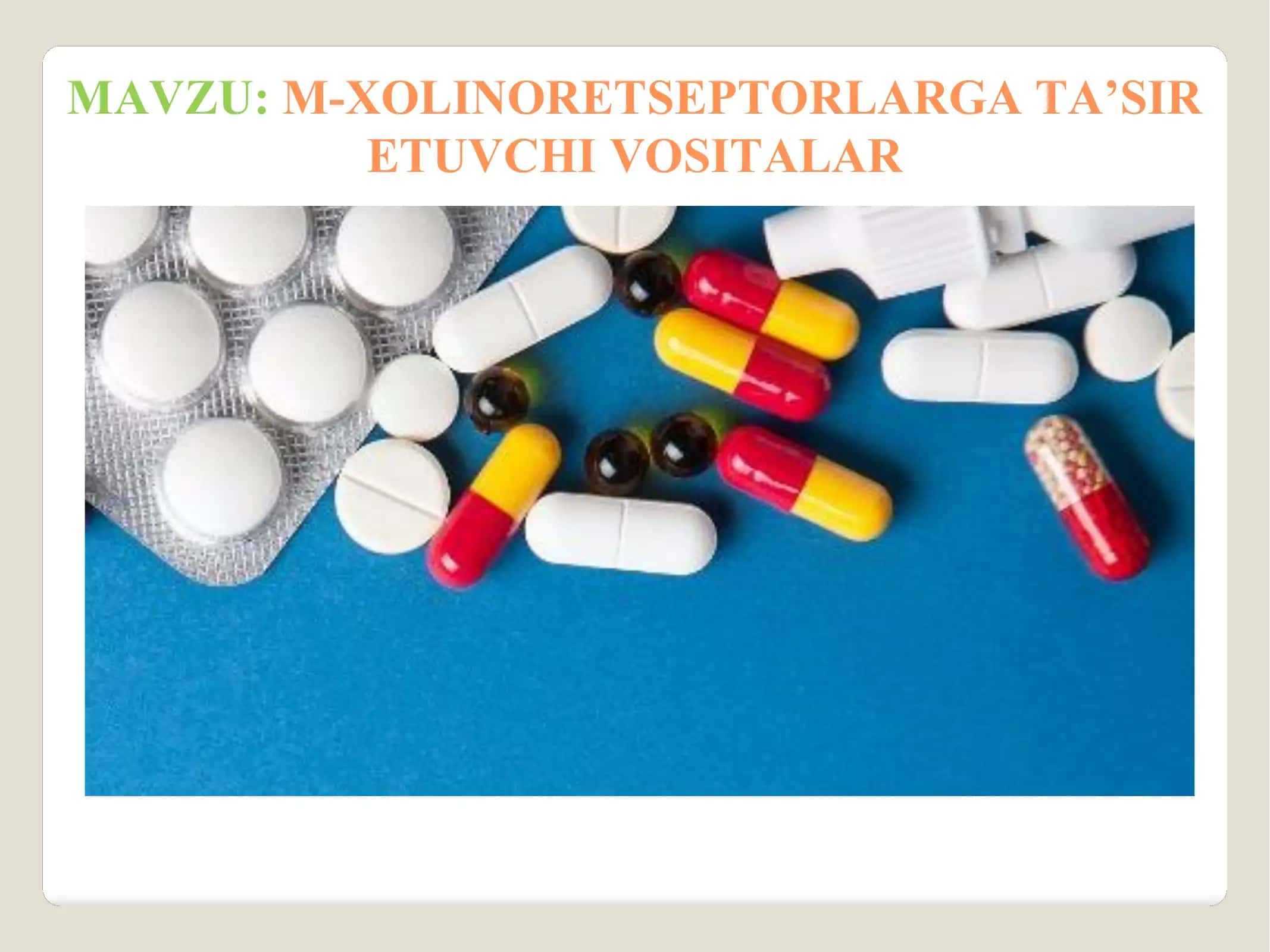 M-xolinoretseptorlarga tasir etuvchi vositalar 1