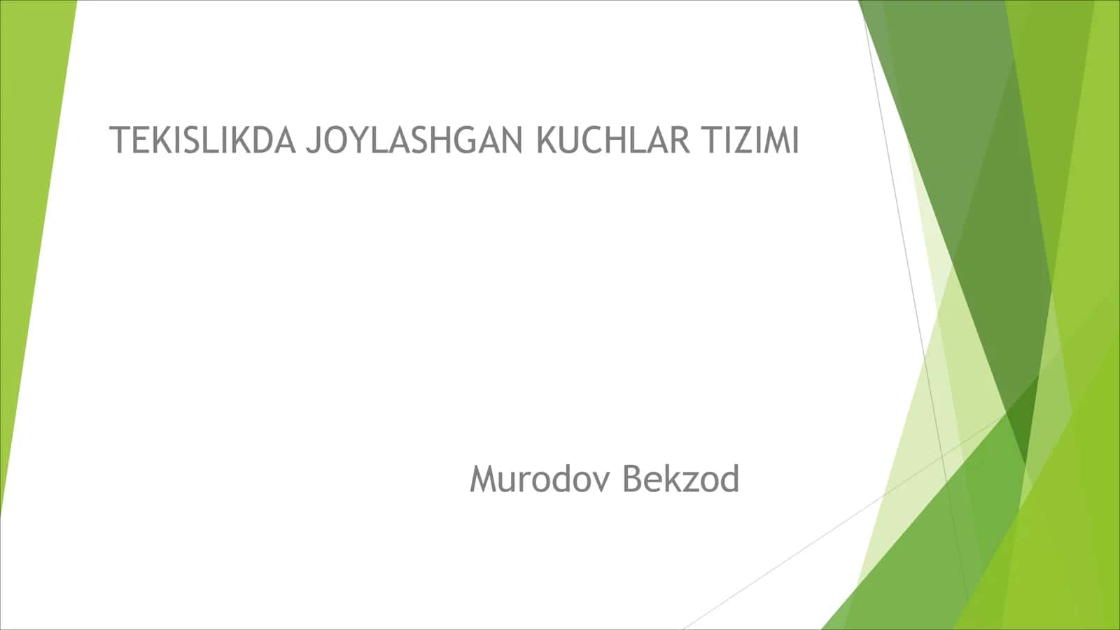 TEKISLIKDA JOYLASHGAN KUCHLAR TIZIMI 1