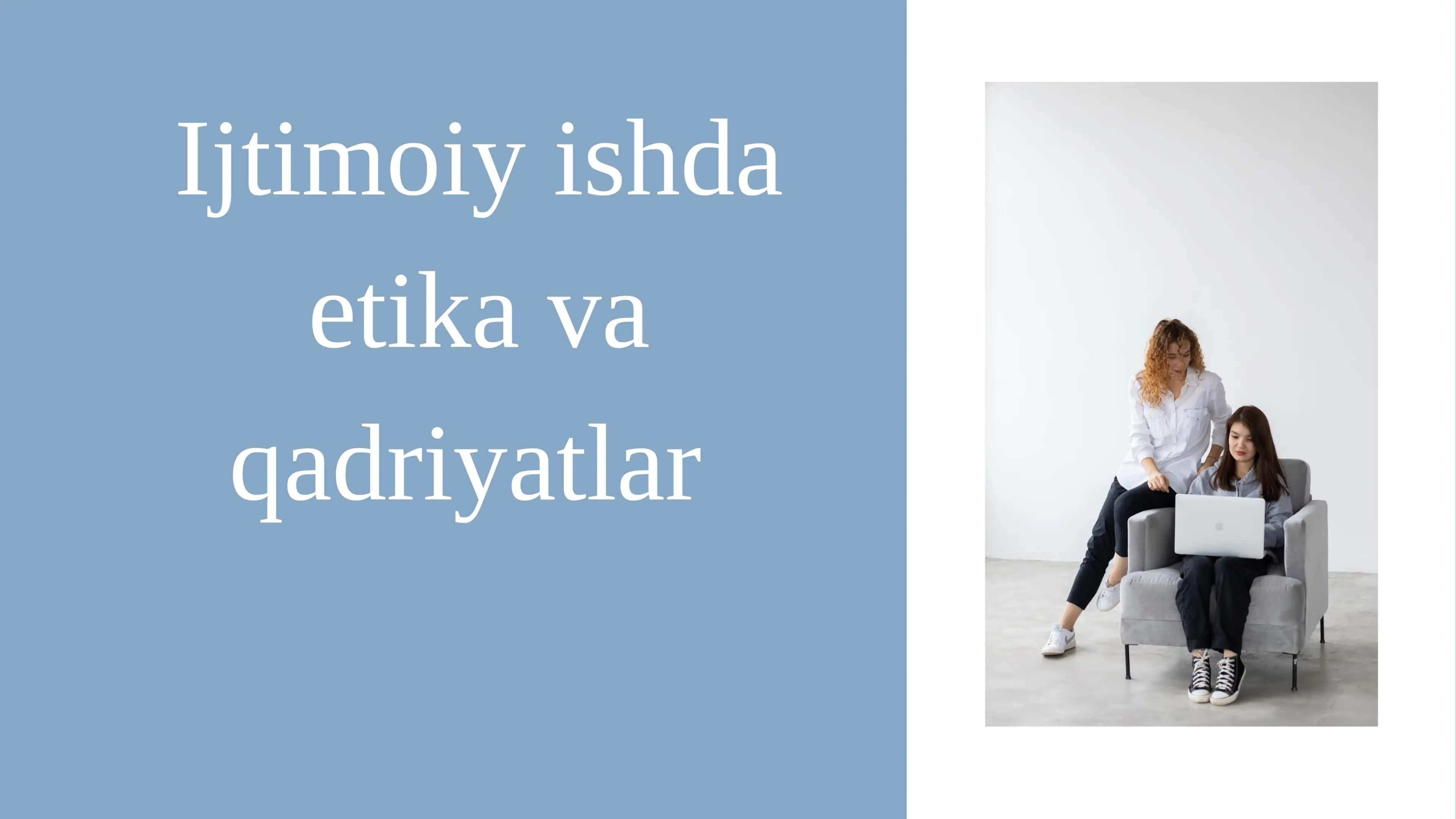 Ijtimoiy ishda etika va qadriyatlar 1
