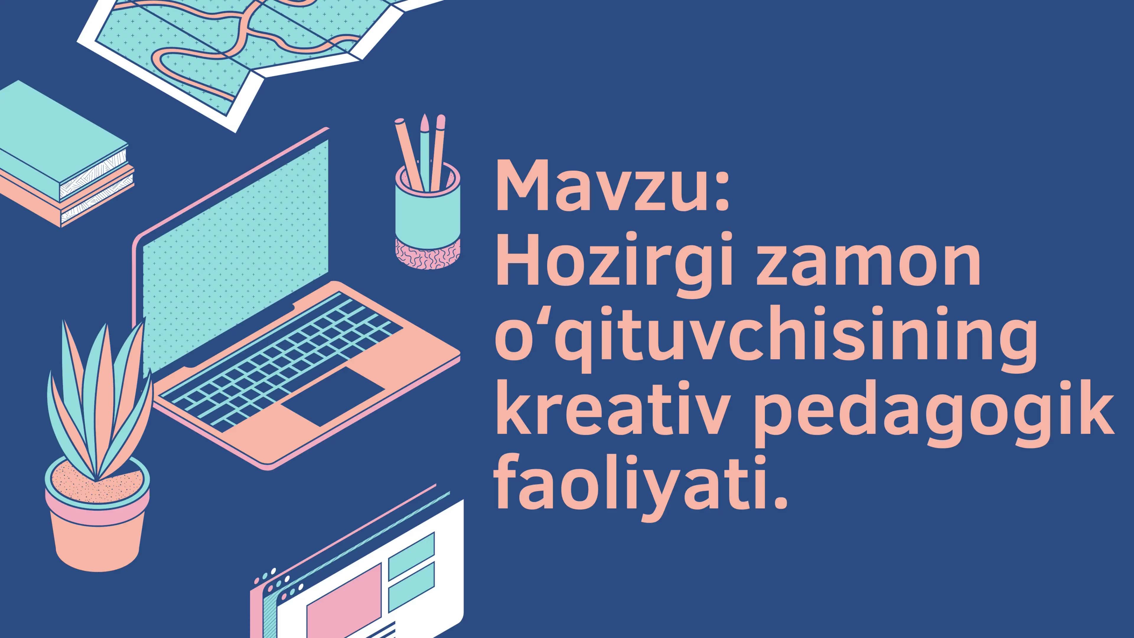 Oʻqituvchi kreativ pedagogik faoliyati 1