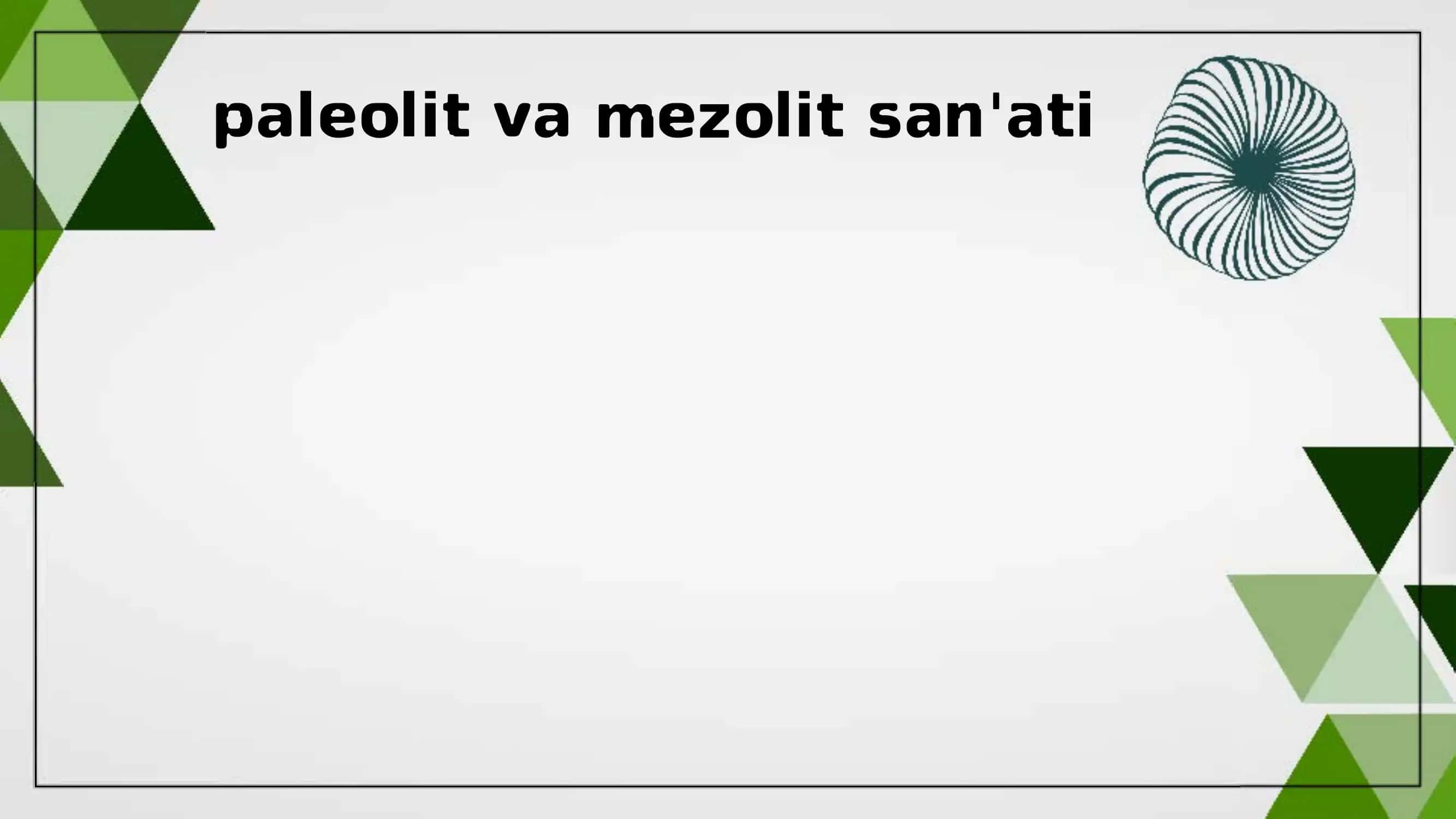 paleolit va mezolit san•ati 1