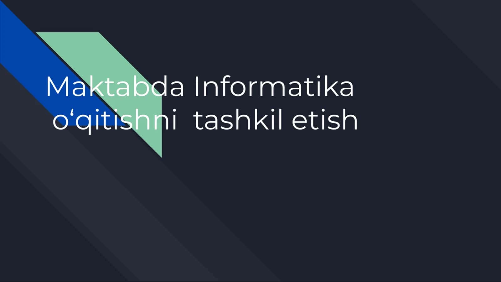 Maktabda Informatika o‘qitishni tashkil etish 1