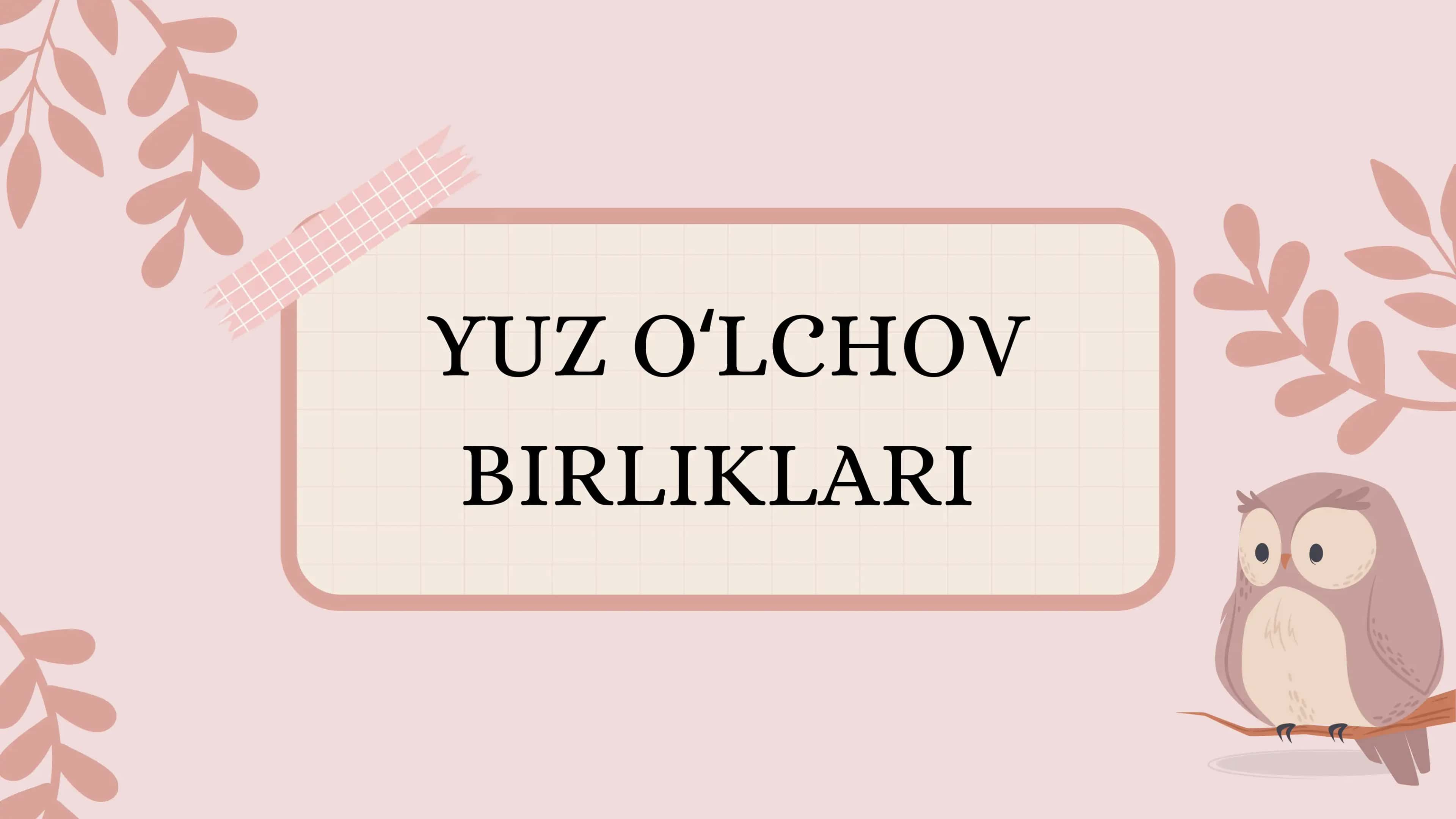 yuz oʻlchov birliklari 1