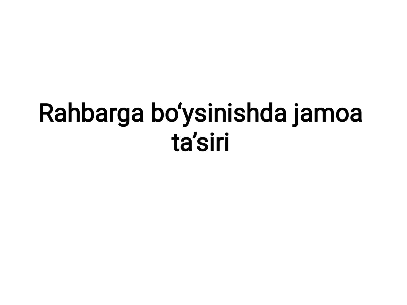 Rahbarga bo‘ysinishda jamoa ta’siri 1
