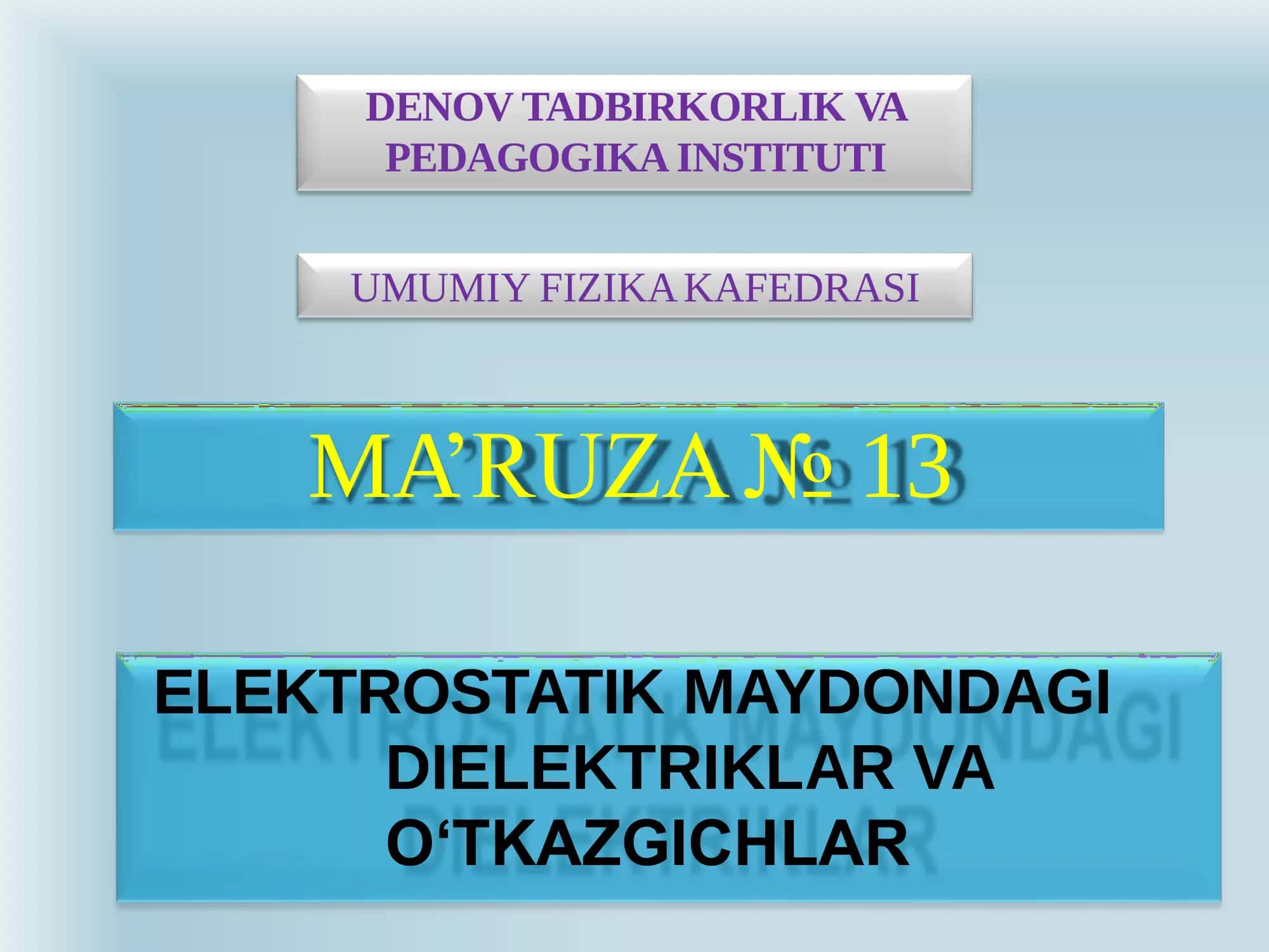 DIELEKTRIKLAR VA O‘TKAZGICHLAR 1