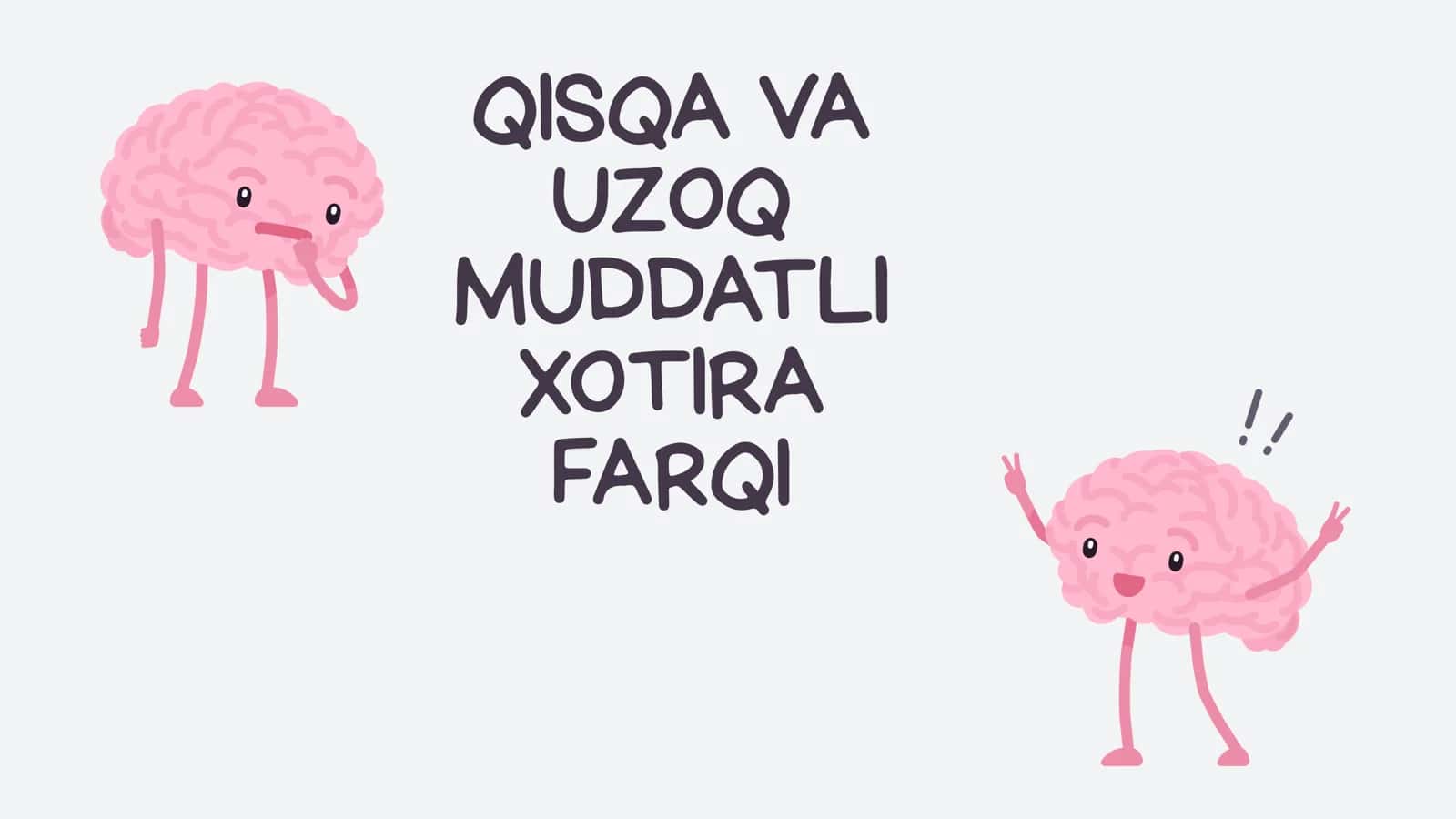 Qisqa va uzoq muddatli xotiralar farqi. 1