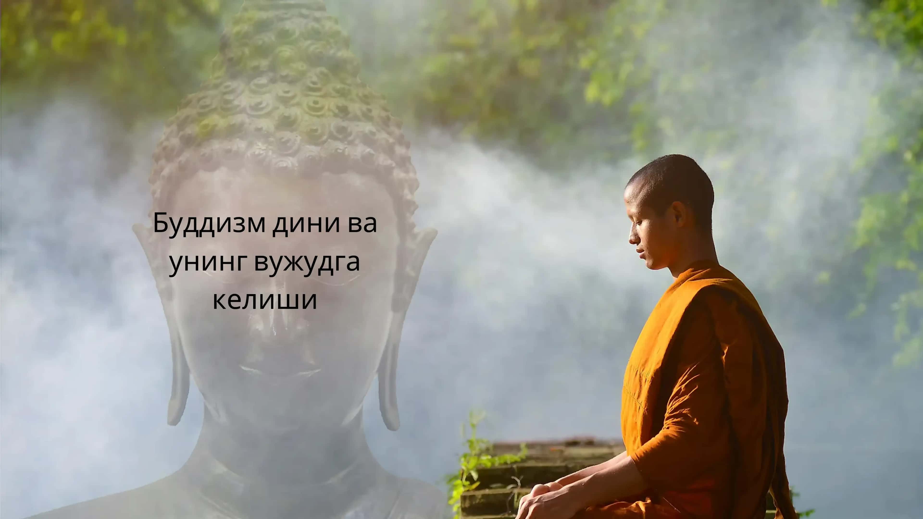Буддизм дини ва унинг вужудга келиши 1