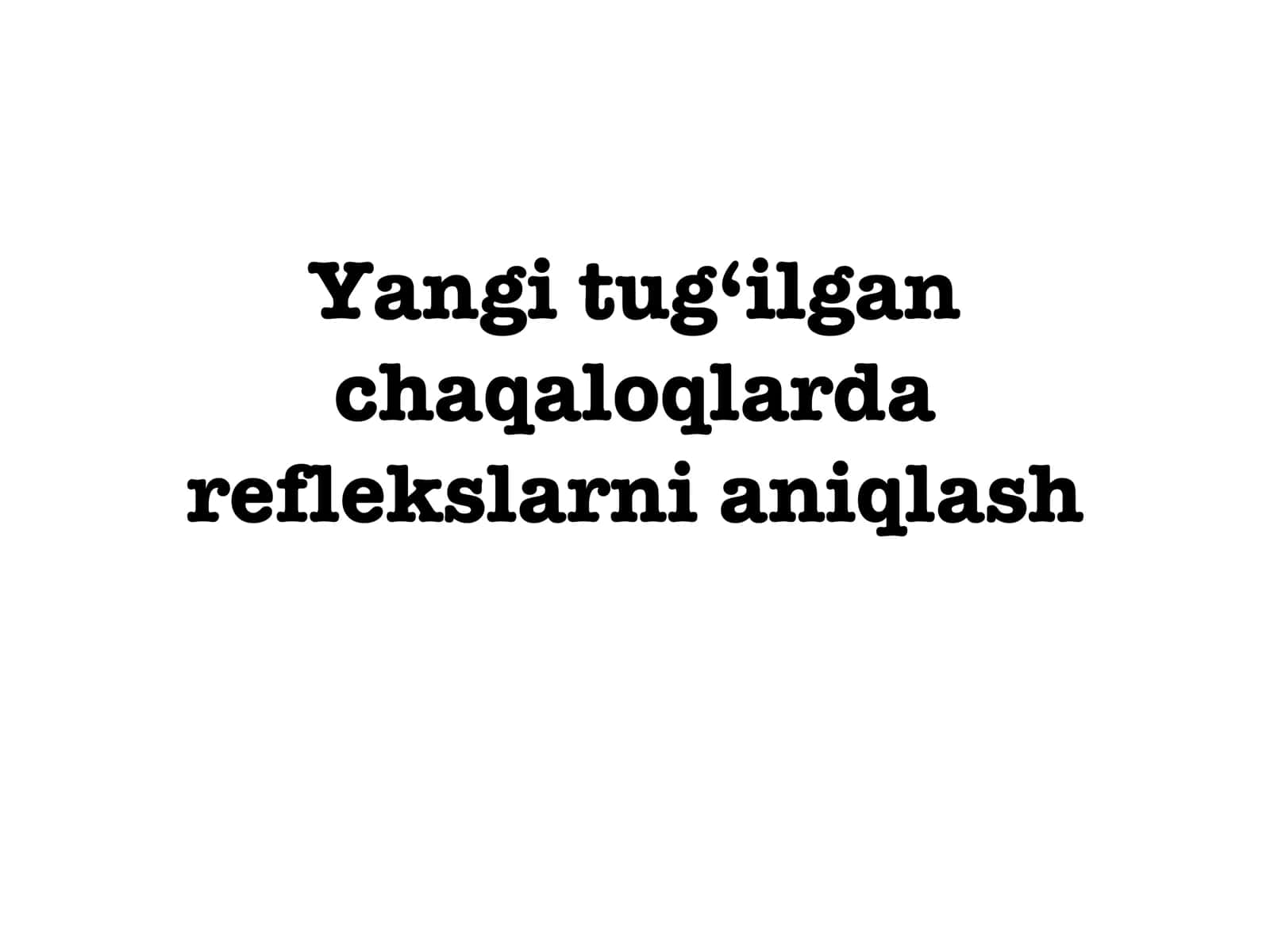 Chaqaloq reflekslari 1