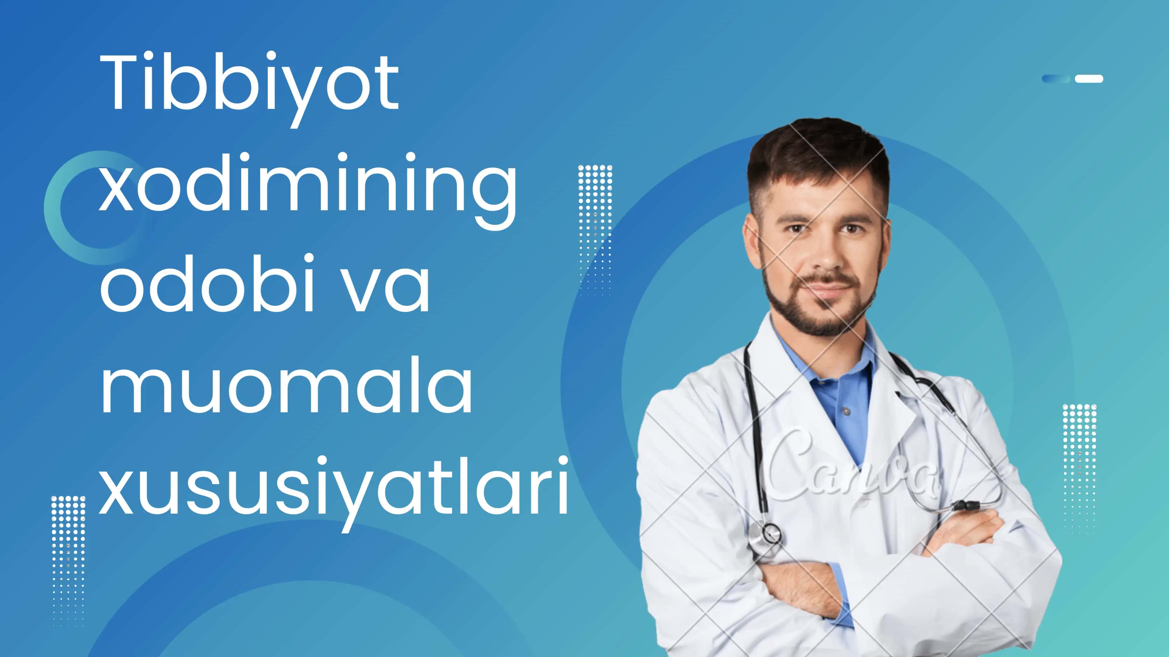 Tibbiyot xodimining odobi va muomala xususiyatlari 1