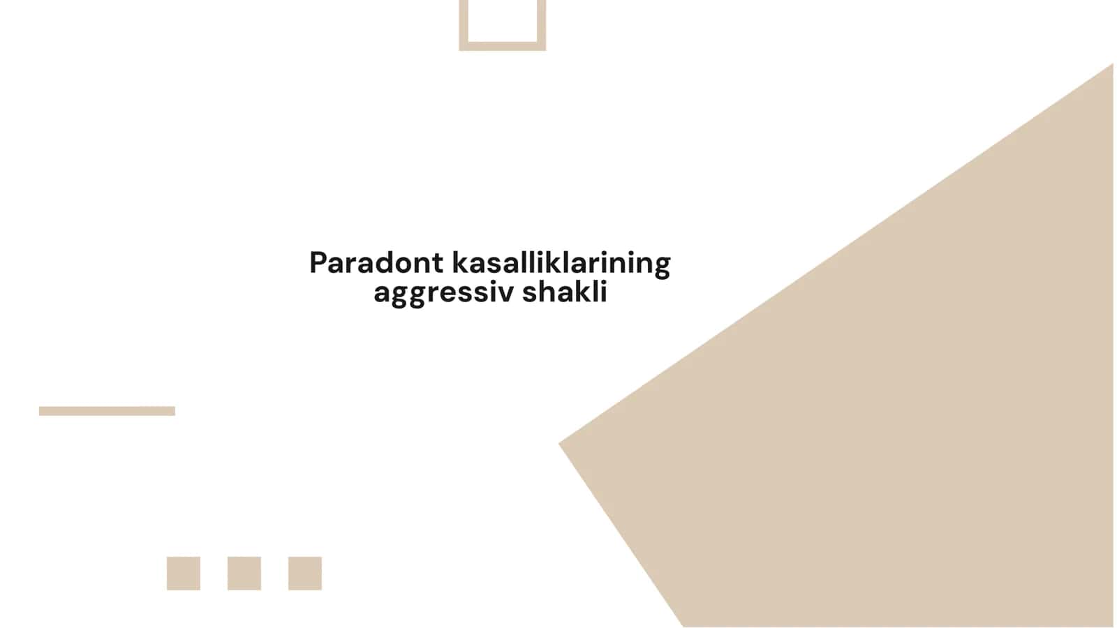 Agressiv parodont kasalliklarining o'rni 1