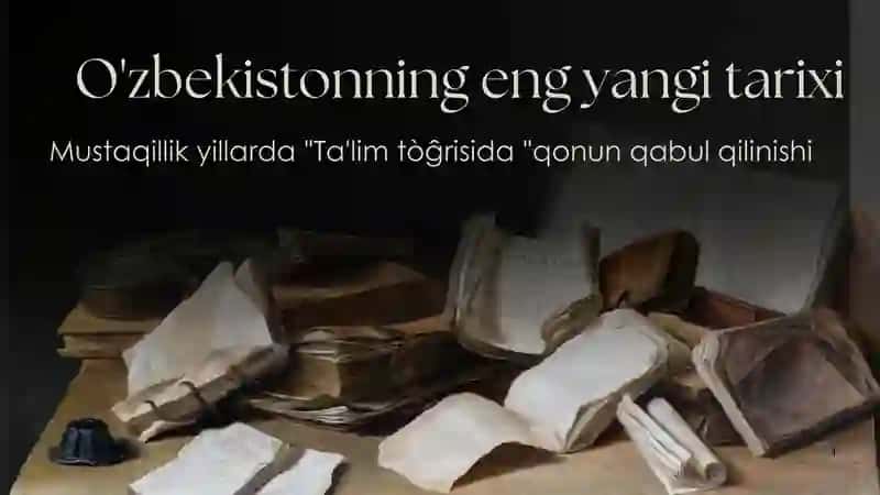Mustaqillik yillarda Ta'lim tòĝrisida qonun qabul qilinishi