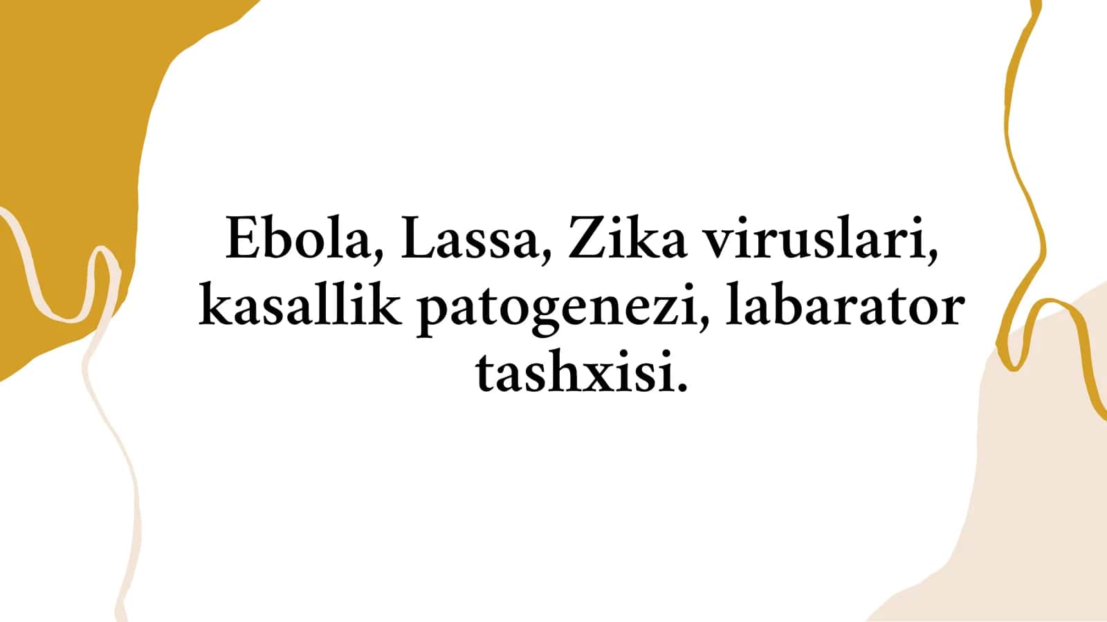Ebola, lassa, zika viruslari, kasalliklari 1