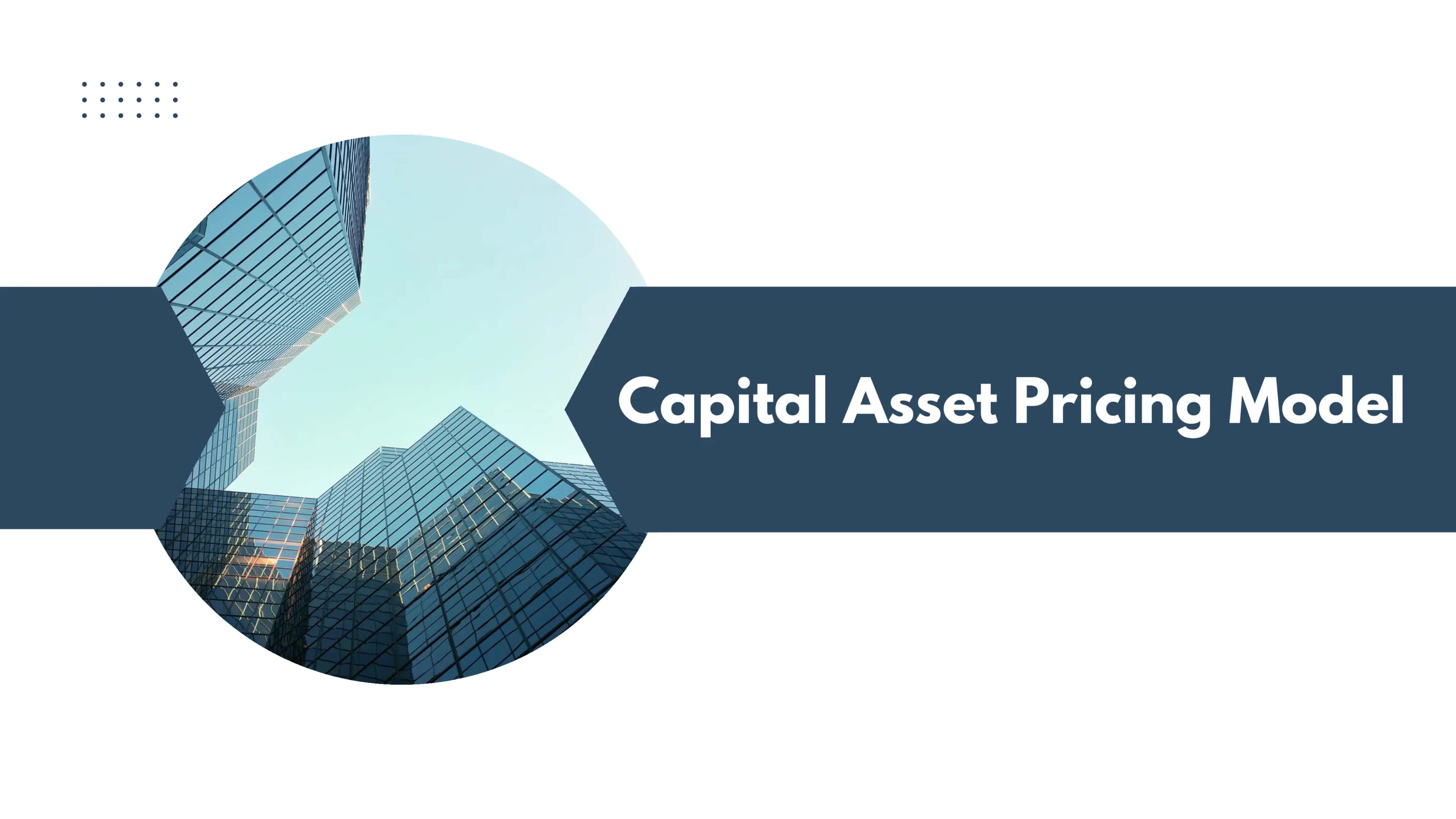 Capital Asset Pricing Model (CAMP) 1