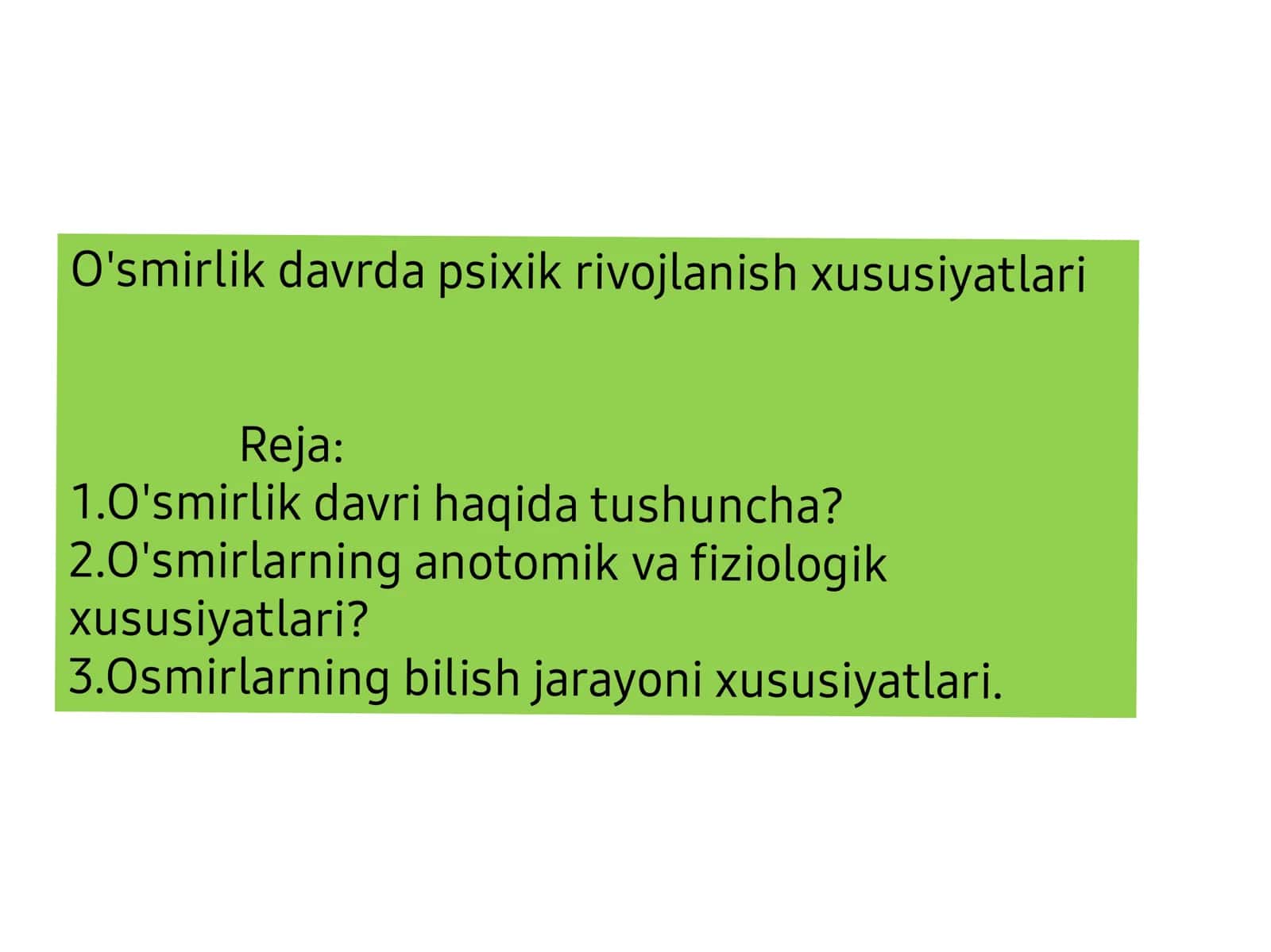 O'smirlik davrda psixik rivojlanish xususiyatlari 1