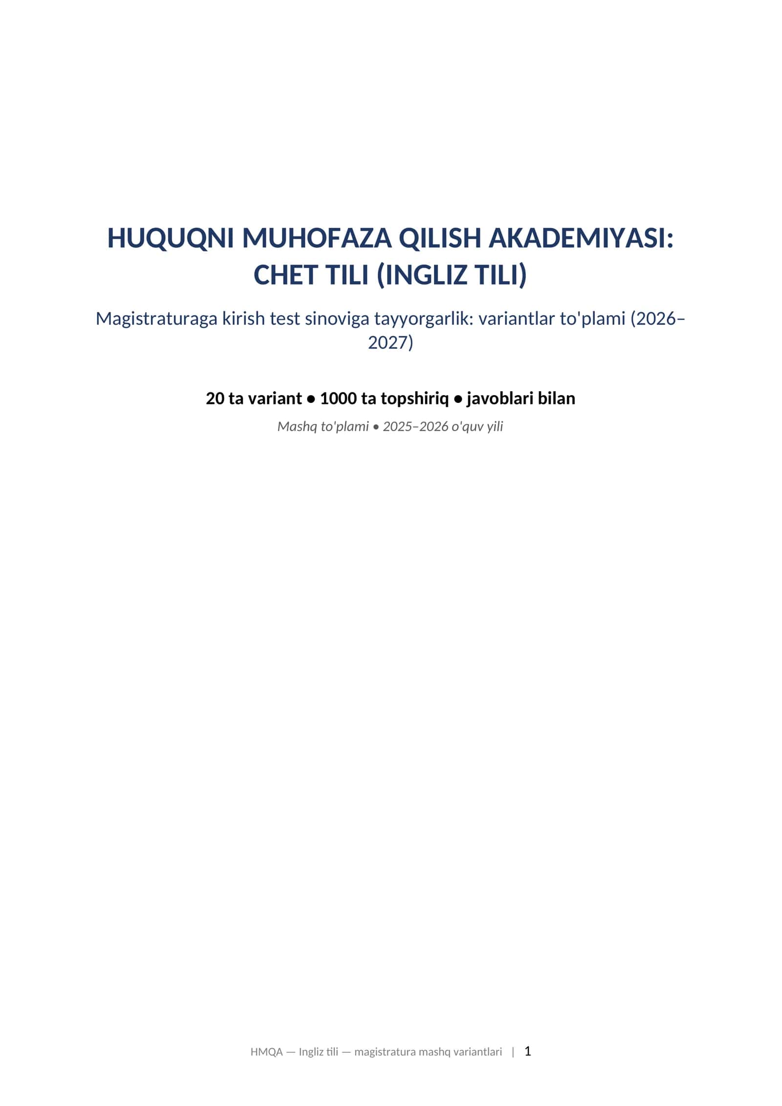 HUQUQNI MUHOFAZA QILISH AKADEMIYASI: CHET TILI (INGLIZ TILI) Magistraturaga kirish test sinoviga tayyorgarlik: variantlar to'plami (2026–2027) 1