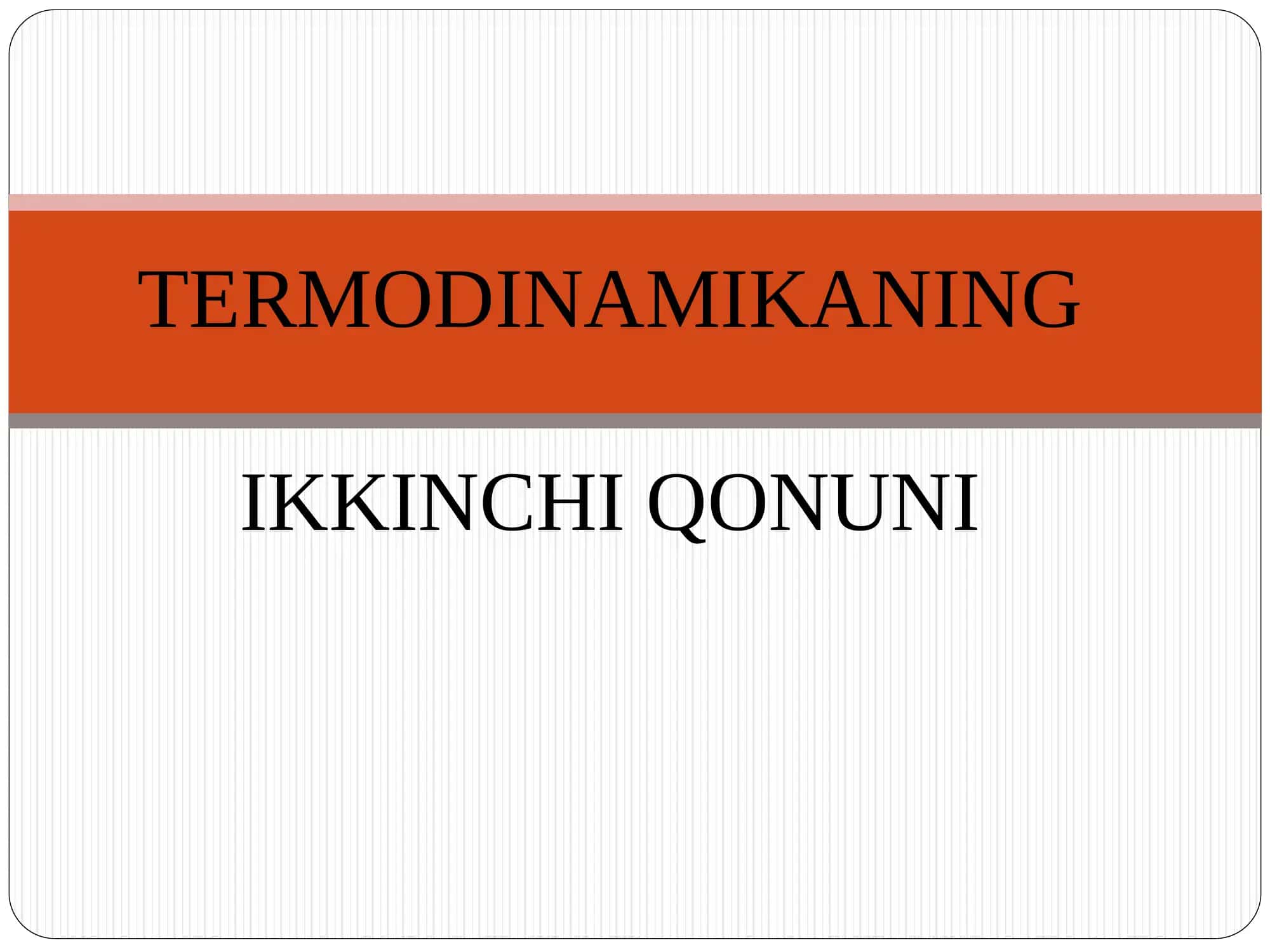 TERMODINAMIKANING IKKINCHI QONUNI 1