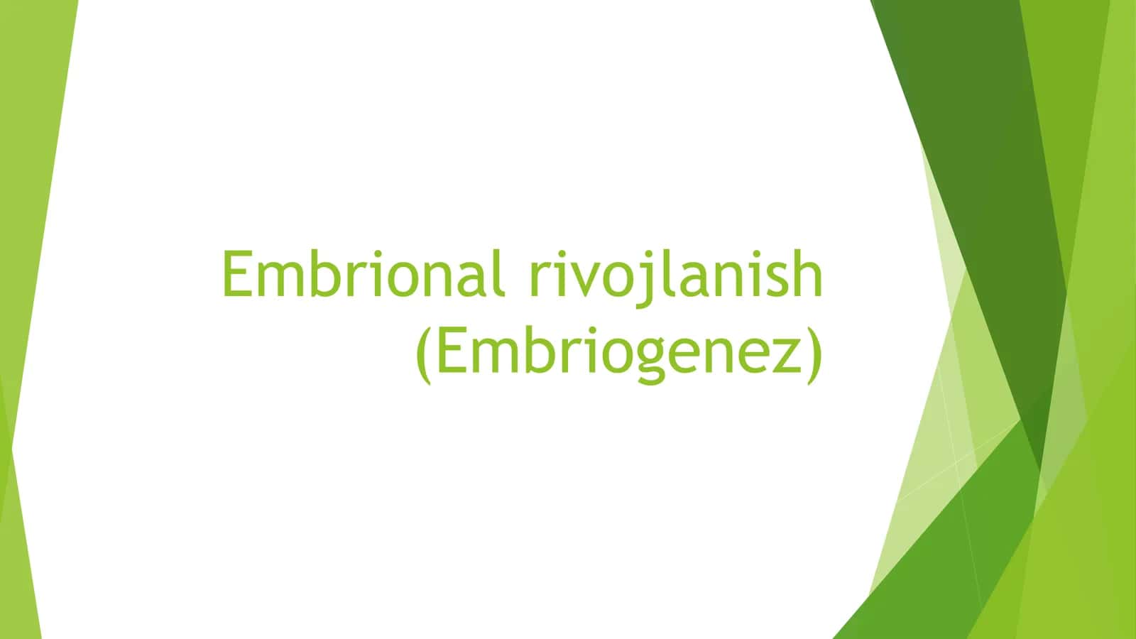 Embrional rivojlanish (Embriogenez) 1