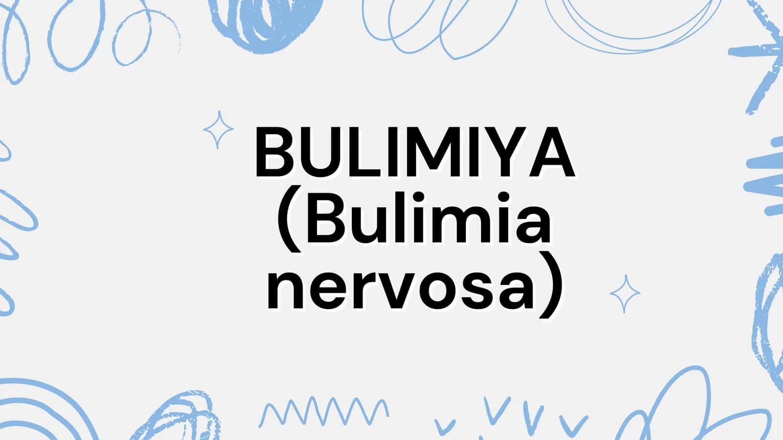 BULIMIYA (Bulimia nervosa) 1