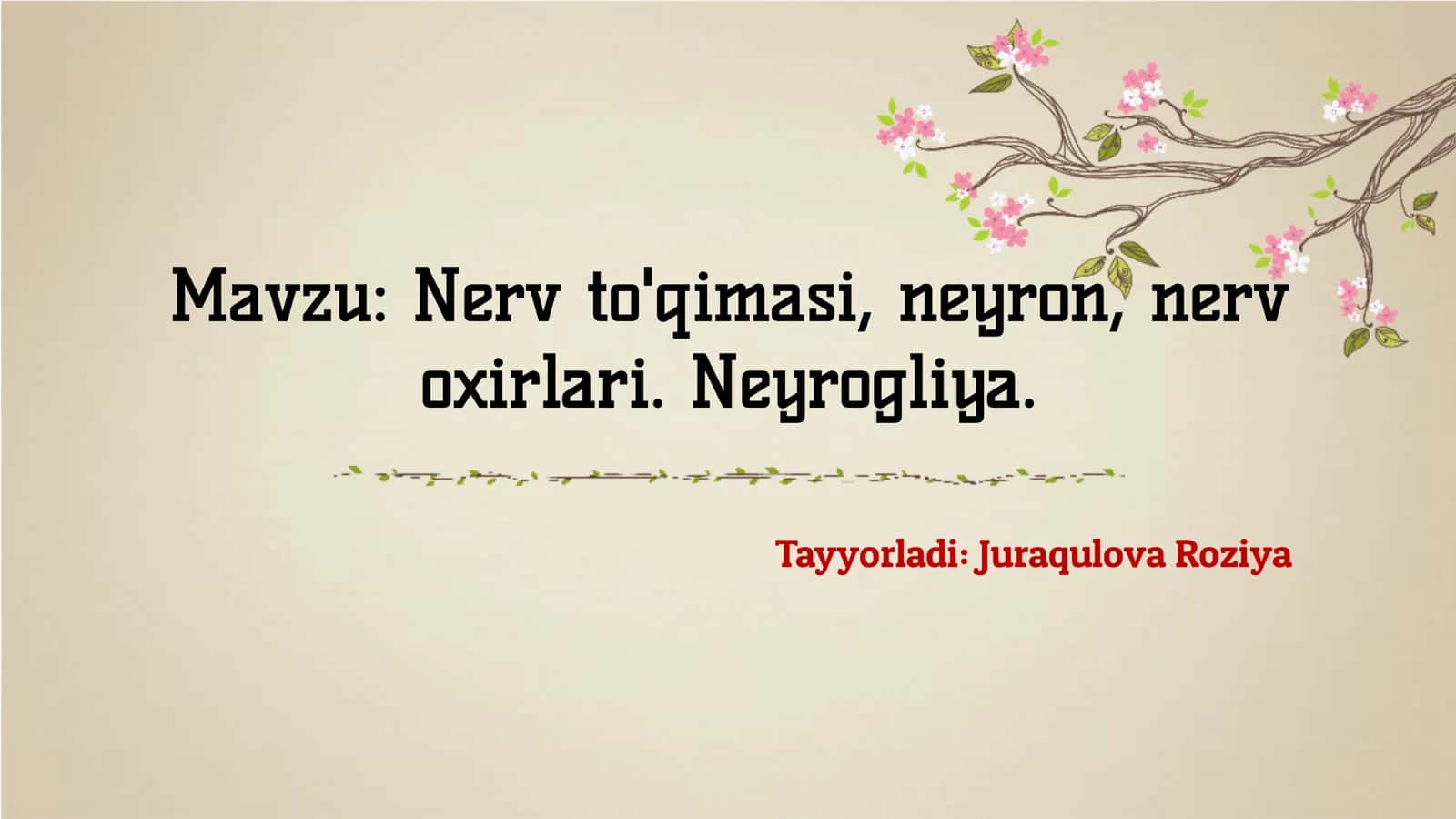 Nerv to'qimasi, neyron, nerv oxirlari. Neyrogliya 1