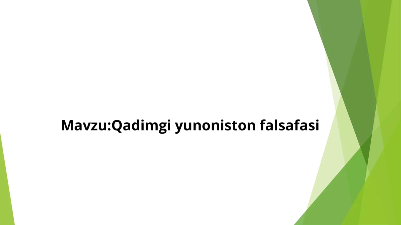 Qadimgi yunoniston falsafasi 1